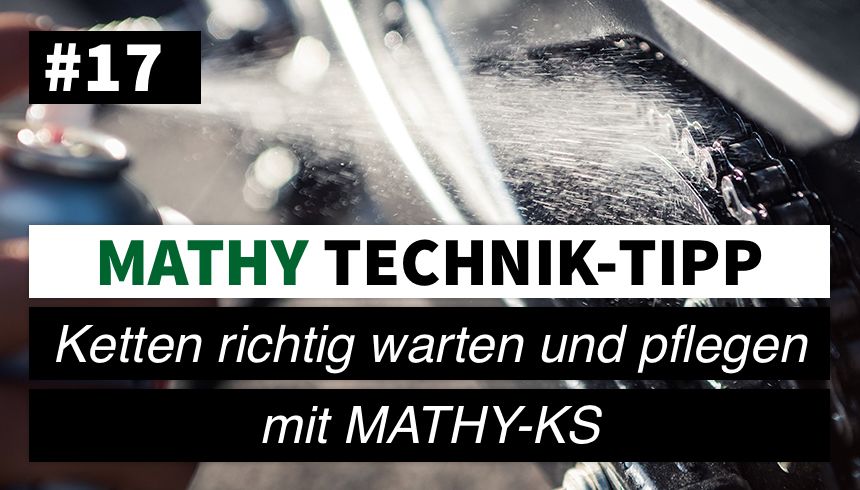 MATHY Technik-Tipp #17: Ketten richtig warten und pflegen mit Trockenkettenspray